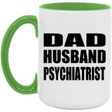 Dad Husband Psychiatrist - 15oz Accent Mug Green