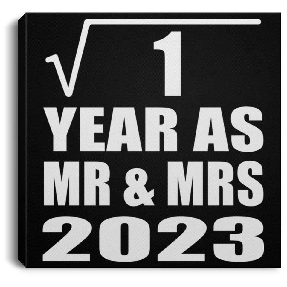 1st Anniversary Square Root of 1 Year As Mr & Mrs 2023 - Canvas Square
