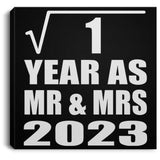 1st Anniversary Square Root of 1 Year As Mr & Mrs 2023 - Canvas Square