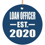 Loan Officer Established EST. 2020 - Circle Ornament
