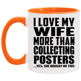 I Love My Wife More Than Collecting Posters - 11oz Accent Mug Orange