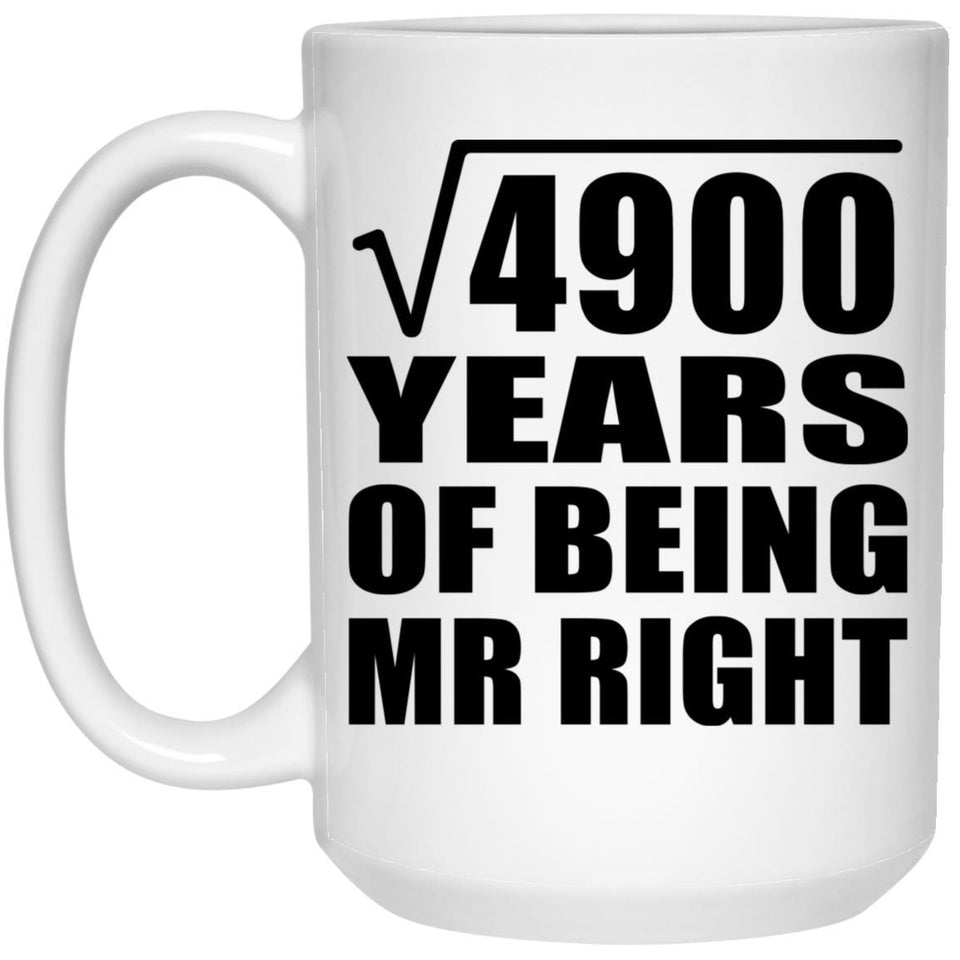 70th Anniversary Square Root of 4900 Years of Being Mr Right - 15oz Coffee Mug