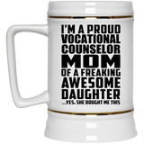 Proud Vocational Counselor Mom Of Awesome Daughter - Beer Stein