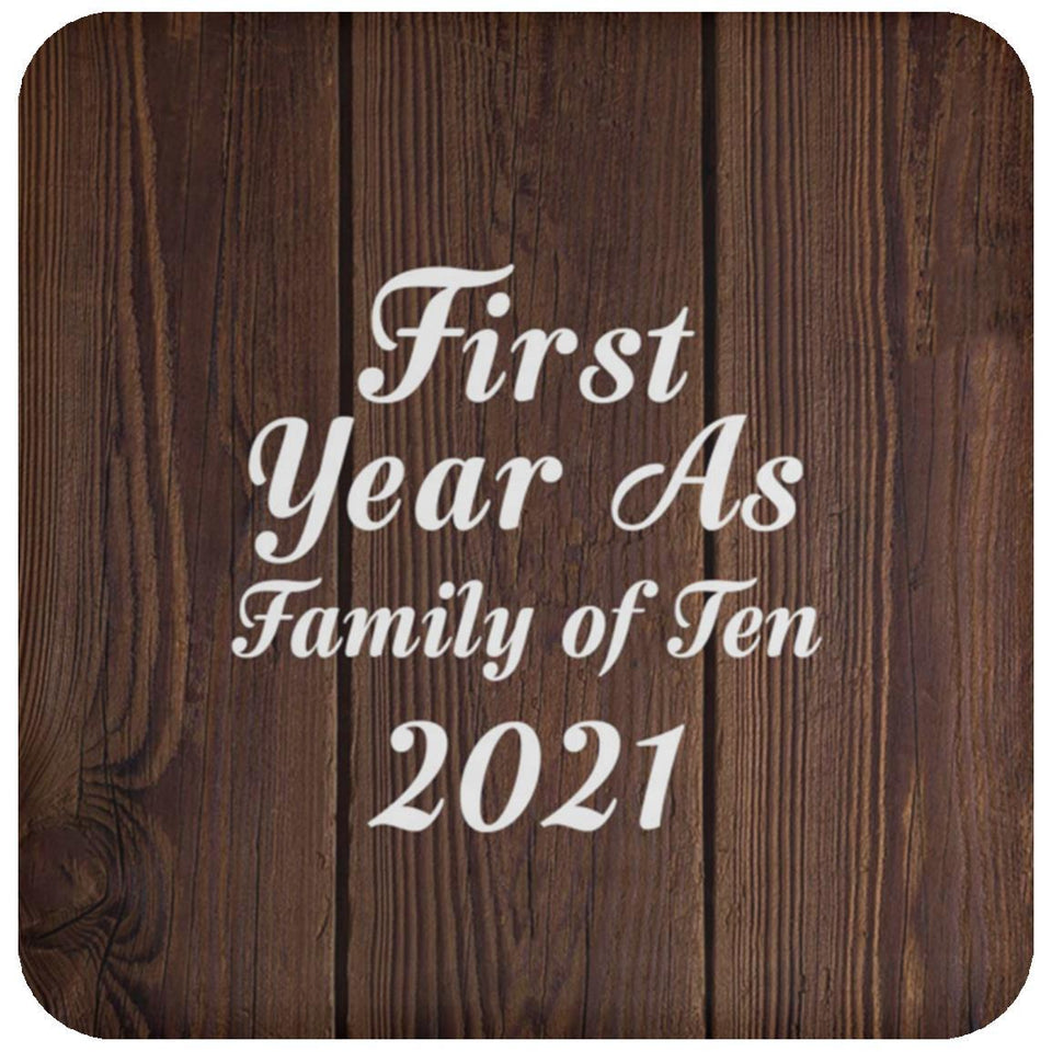 First Year As Family Of Ten 2021 - Drink Coaster D