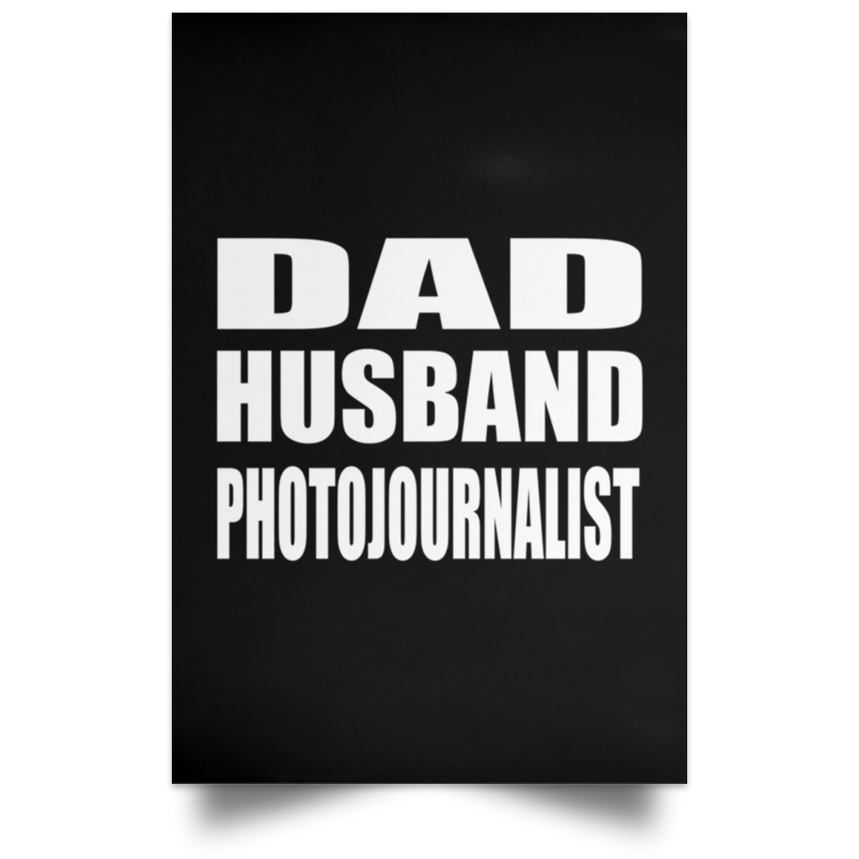 Dad Husband Photojournalist - Poster Portrait