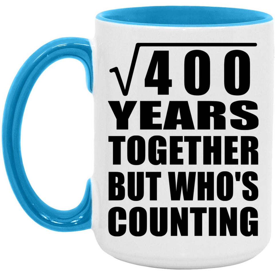 20th Anniversary Square Root of 400 Years Who's Counting - 15oz Accent Mug Blue