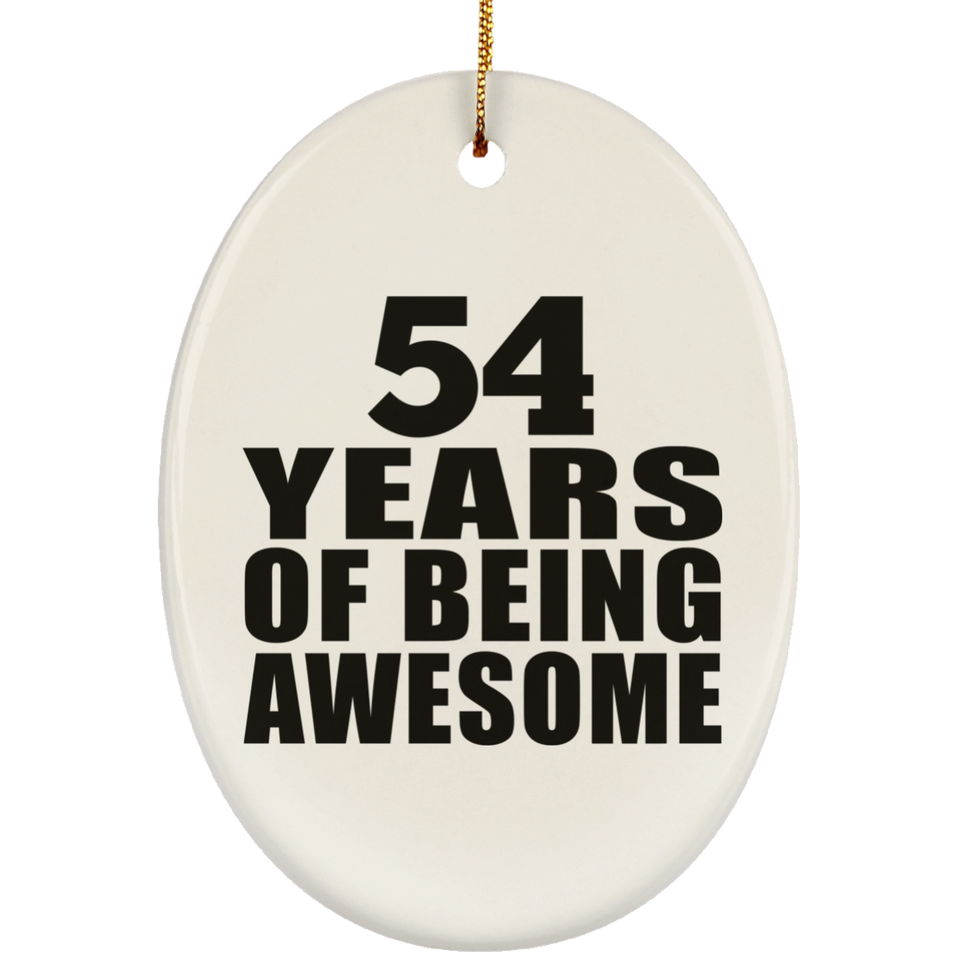 54th Birthday 54 Years Of Being Awesome - Oval Ornament
