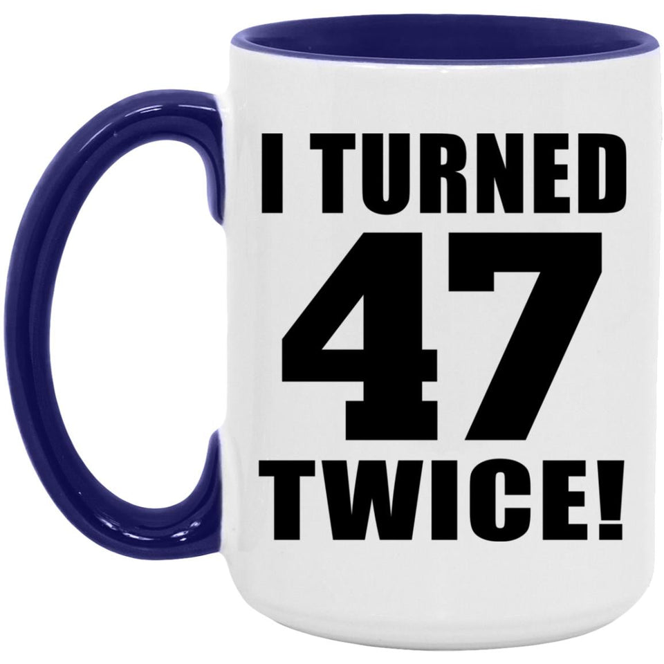 94th Birthday I Turned 47 Twice - 15oz Accent Mug Purple