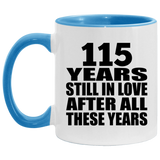 115th Anniversary 115 Years Still In Love After These Years - 11oz Accent Mug Blue