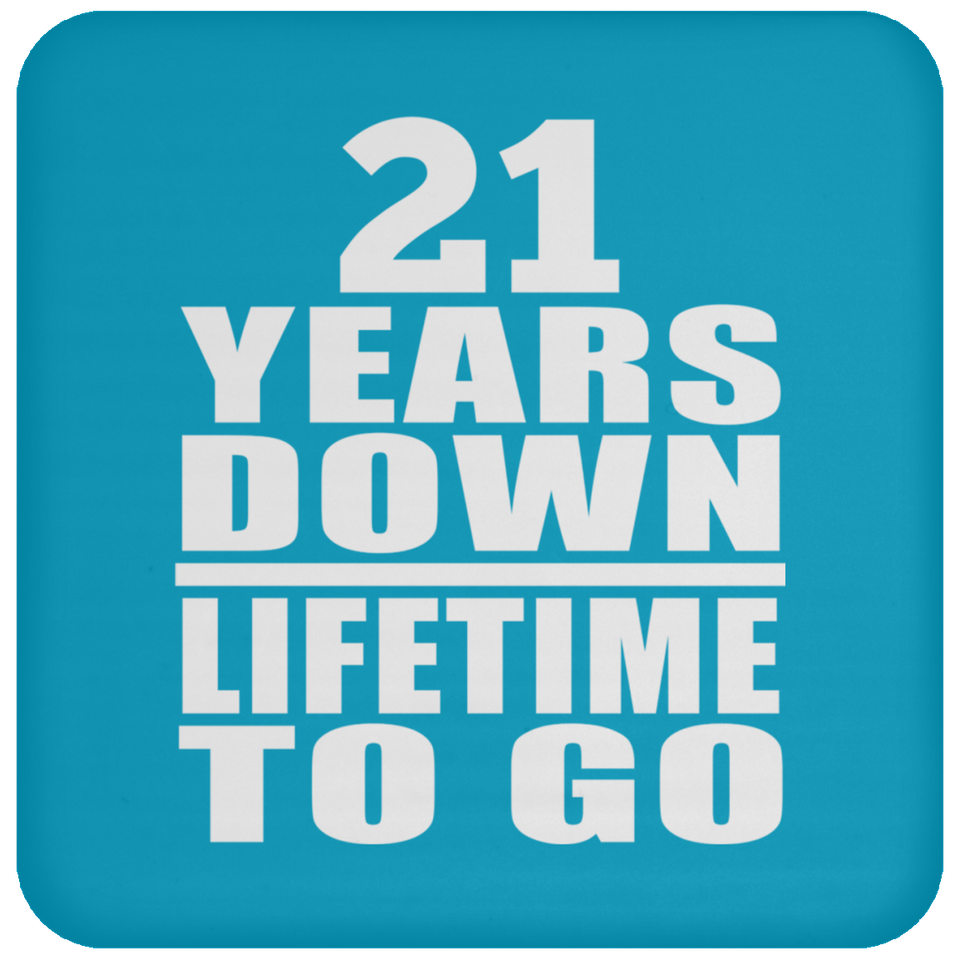 21st Anniversary 21 Years Down Lifetime To Go - Drink Coaster