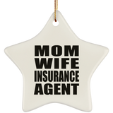 Mom Wife Insurance Agent - Star Ornament