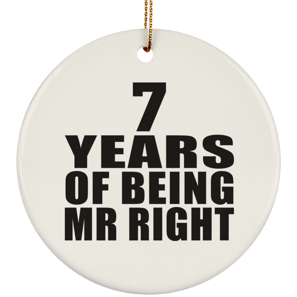 7th Anniversary 7 Years Of Being Mr Right - Circle Ornament