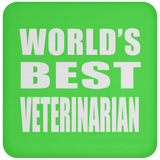 World's Best Veterinarian - Drink Coaster
