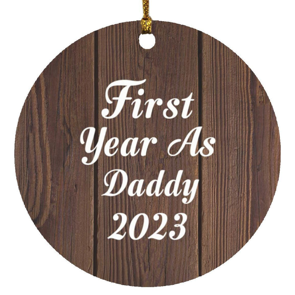 First Year As Daddy 2023 - Circle Ornament D