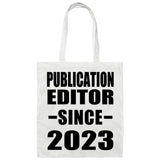 Publication Editor Since 2023 - Tote Bag White
