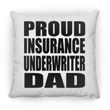 Proud Insurance Underwriter Dad - Throw Pillow