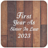 First Year As Sister In Law 2023 - Drink Coaster E