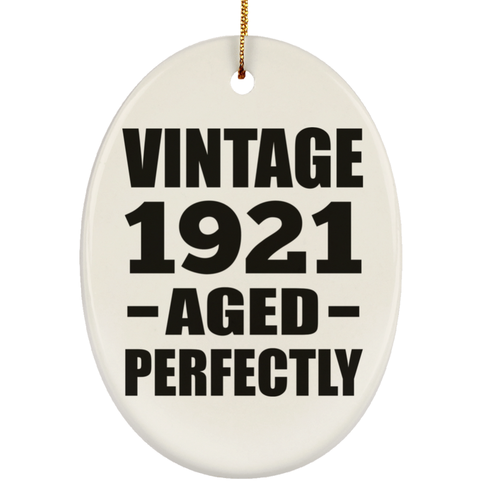 103rd Birthday Vintage 1921 Aged Perfectly - Oval Ornament