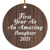 First Year As An Amazing Daughter 2021 - Circle Ornament D