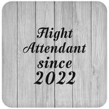 Flight Attendant Since 2022 - Drink Coaster F