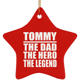 Tommy The Dad The Hero The Legend - Star Ornament