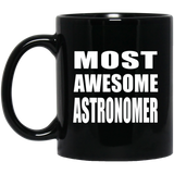 Most Awesome Astronomer - 11 Oz Coffee Mug Black