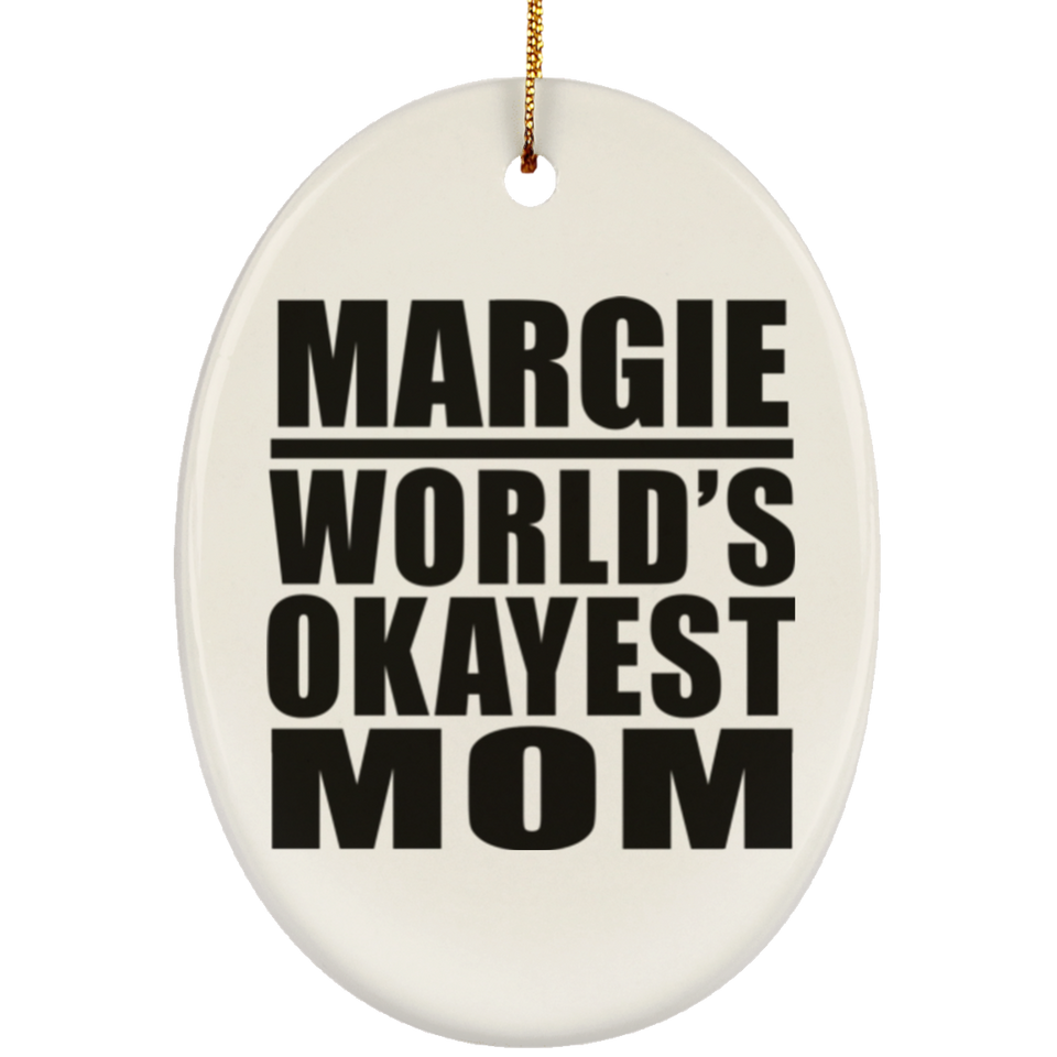 Margie World's Okayest Mom - Oval Ornament