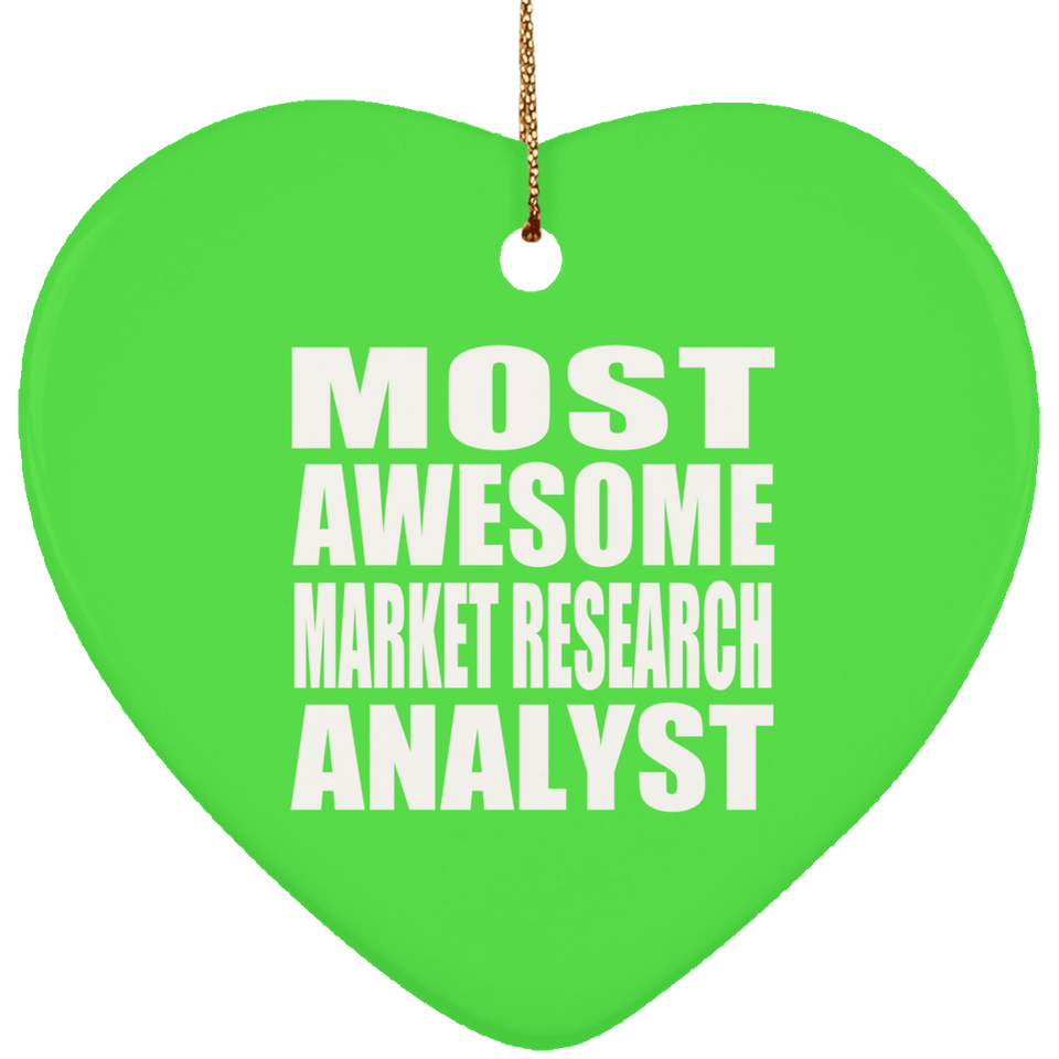 Most Awesome Market Research Analyst - Heart Ornament