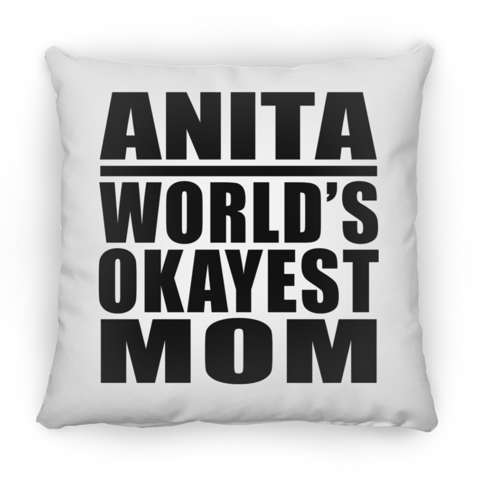 Anita World's Okayest Mom - Throw Pillow