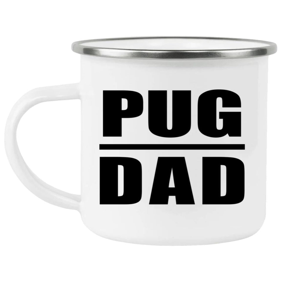 Pug Dad - 12oz Camping Mug