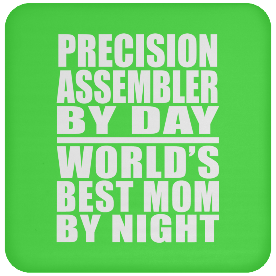 Precision Assembler By Day World's Best Mom By Night - Drink Coaster