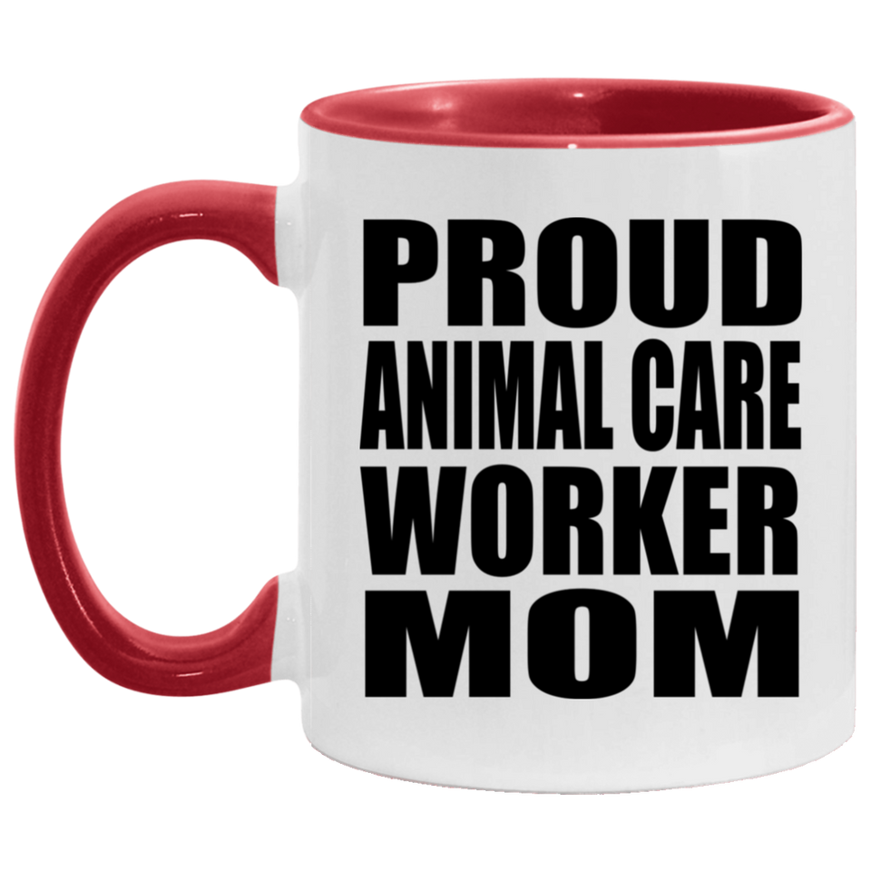 Proud Animal Care Worker Mom - 11oz Accent Mug Red