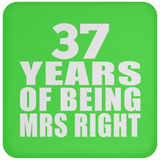 37th Anniversary 37 Years Of Being Mrs Right - Drink Coaster