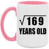 13th Birthday Square Root of 169 Years Old - 15oz Accent Mug Pink
