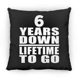6th Anniversary 6 Years Down Lifetime To Go - Throw Pillow Black