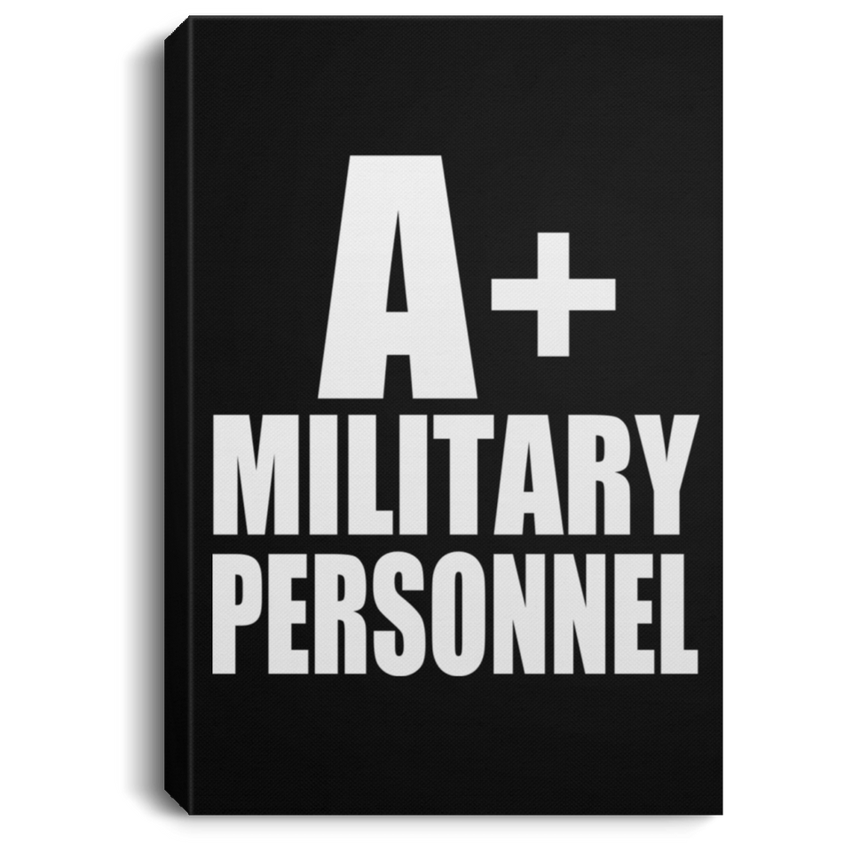 A+ Military Personnel - Canvas Portrait