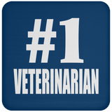 Number One #1 Veterinarian - Drink Coaster
