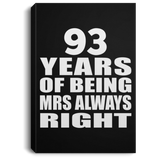93rd Anniversary 93 Years of Being Mrs Always Right - Canvas Portrait