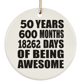 50th Birthday 50 Years 600 Months 18262 Days Of Awesome - Circle Ornament