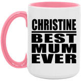 Christine Best Mum Ever - 15oz Accent Mug Pink