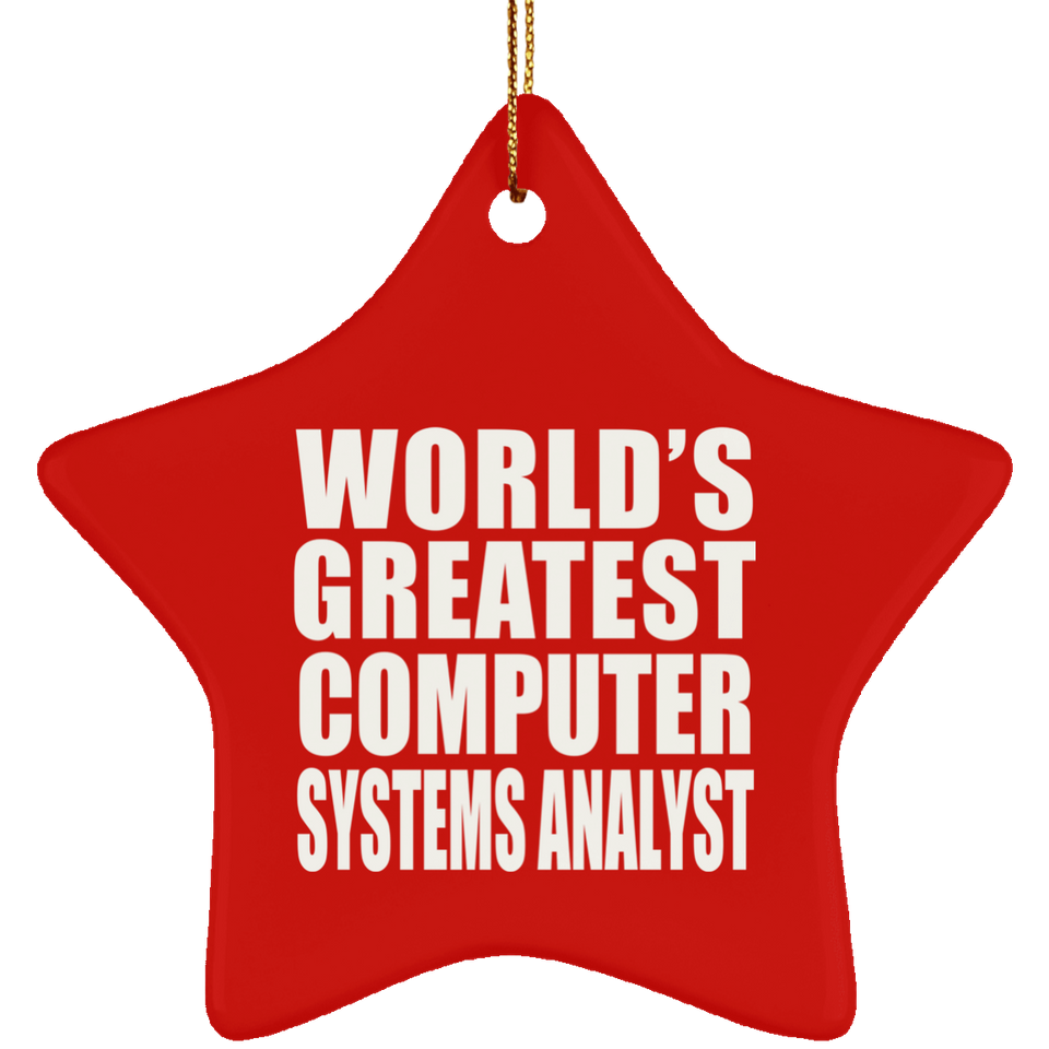 World's Greatest Computer Systems Analyst - Star Ornament