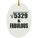 73rd Birthday Square Root of 5329 & Fabulous - Oval Ornament
