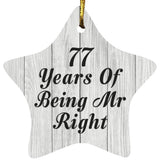 77th Anniversary 77 Years Of Being Mr Right - Star Ornament F