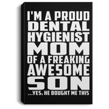 Proud Dental Hygienist Mom Of Awesome Son - Canvas Portrait