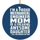 Proud Mechanical Engineer Mom Of Awesome Daughter - Circle Ornament