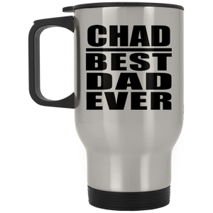 Chad Best Dad Ever - Silver Travel Mug