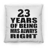 23rd Anniversary 23 Years of Being Mrs Always Right - Throw Pillow