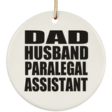 Dad Husband Paralegal Assistant - Circle Ornament