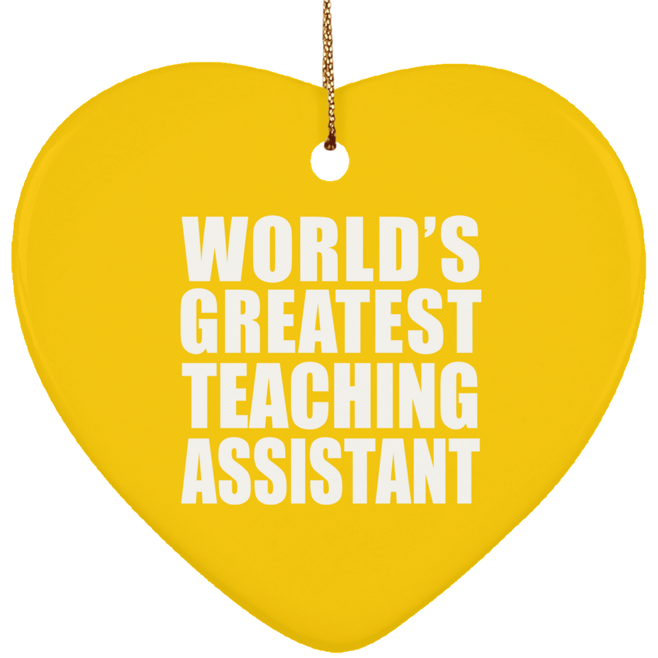 World's Greatest Teaching Assistant - Heart Ornament
