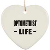 Optometrist Life - Heart Ornament